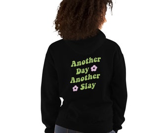 Unisex Hoodie l another day another slay