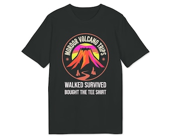 Mordor Volcano Trips walked survived bought the tee shirt