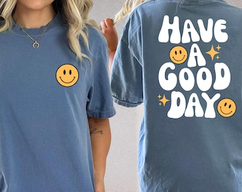 Comfort Colors® Have A Good Day Back Shirt, Inspirational Oversized T-Shirts, Motivational Positive Retro Shirt