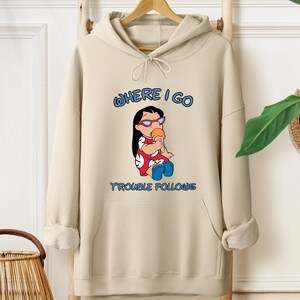 Lilo And Stitch Matching Hoodies, Stitch Trouble Sweatshirt, Disney Stitch Hoodie, Sarcastic Saying Shirt, Where I Go Trouble Follows Hoodie image 3