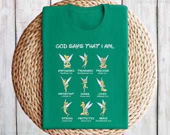 God Says That I Am Tinkerbell Shirt, Disney Tinkerbell Shirt, Disney God Says Shirt, Tinkerbell Fairy Shirt, Tinkerbell Lovers T-Shirt
