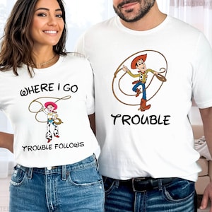 Toy Story Where I Go Trouble Follows Shirt, Woody And Jessie Shirts, Disney Couple Shirts, Funny Matching Tee, Woody Jessie Matching Shirts zdjęcie 1