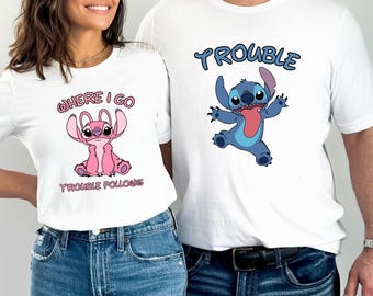 Stitch And Angel Matching Shirt, Funny Couple Tee, Where I Go Trouble Follows Shirt, Trouble Tee, Disney Trip Tee, Couple Matching Shirts