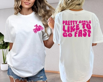 Comfort Colors®  Pretty Girls Like To Go Fast Tee, Oversized Retro Biker Shirt, Adrenaline Lover Shirt, Biker Ladies Tee, CustomMotorcycle