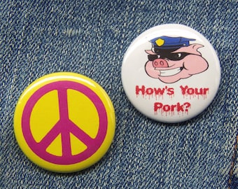 How’s Your Pork? Pig Cop Hat & Peace Sign 1.25&quot; Buttons 1960&#39;s Hippie Repro Pinbacks or Magnets