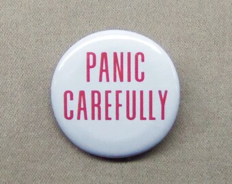 Panic Carefully Button or Magnet Japanese Door Sign Meme Calm Avoid Escape Badge Pinback