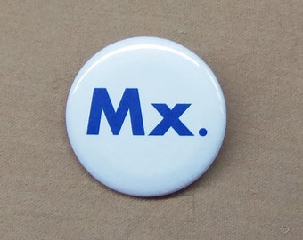 Mx. 1.25&quot; Button Gender Neutral Title OED Approved Nonbinary Pronoun LGBT Pin Badge Pinback or Magnet