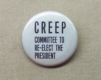 CREEP Committee to Re-Elect the President 1.25" Button Repro Nixon vote C.R.E.E.P. Watergate Pinback or Magnet