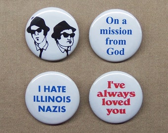 Blues Brothers 4 Button Set 1.25” Mission From God Jake Always Loved IL Nazis