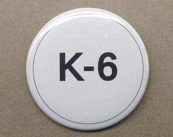 K-6 Manhattan Project Cosplay Large 2.25” Button K6 Nuclear Bomb WW2 Repro Security Badge Pinback