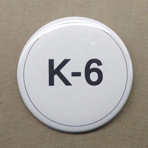 K-6 Manhattan Project Cosplay Large 2.25” Button K6 Nuclear Bomb WW2 Repro Security Badge Pinback