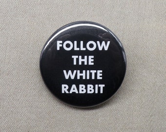 Follow the White Rabbit 1.25&quot; Button Fantasy Alice in Wonderland Chasing a Dream Easter Pinback or Magnet