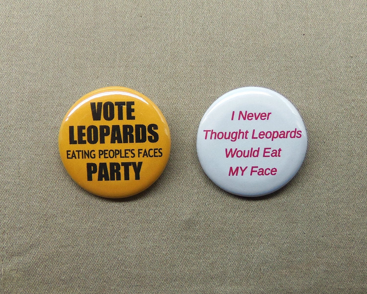 Vote Leopards Eating Peoples Faces Party & I Never Thought Leopards Would  Eat MY Face Buttons 1.25 Meme Pinbacks or Magnets - Etsy Australia