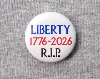 LIBERTAD 1776 – 2026 Q.E.P.D. Botón o imán América Protesta Derechos Libertad