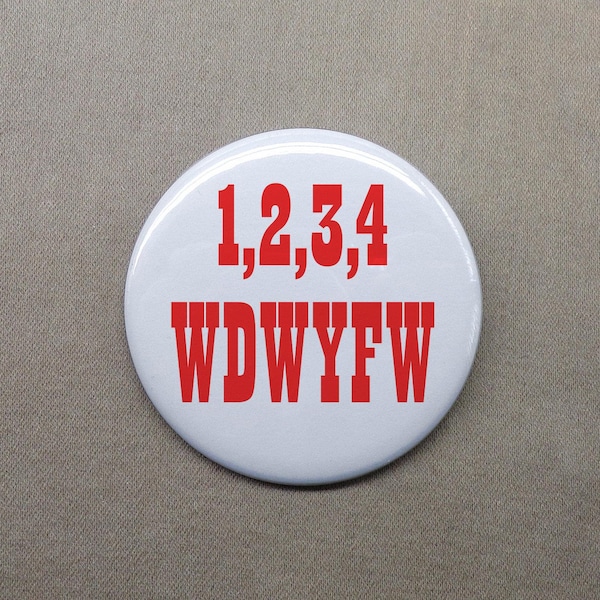 1-2-3-4 WDWYFW 1.25" Button Vietnam Protest Chant Repro Hippie We Don't Want Your F**king War