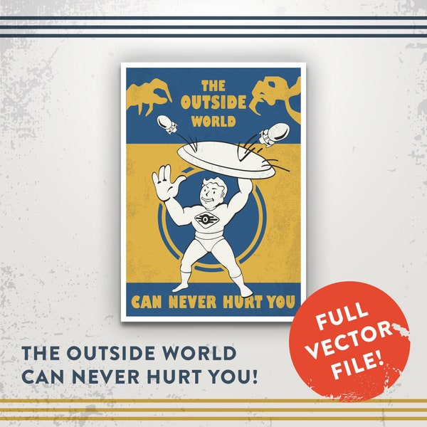 Fallout Poster: The Outside World Can Never Hurt You / 2024 / VECTOR DESIGN /