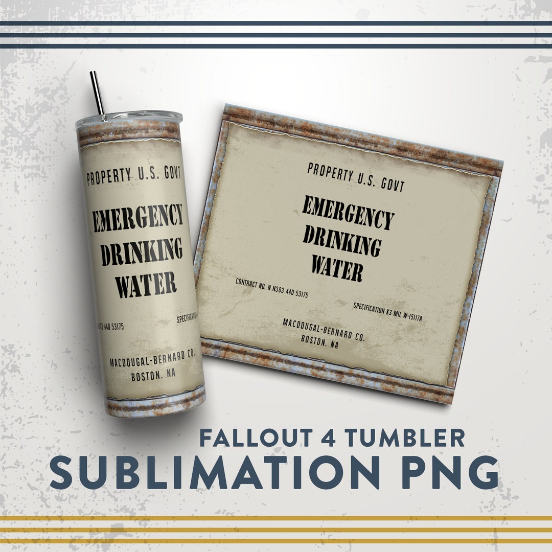 Fallout 4 Emergency Drinking Water 20 Oz Tumbler Sublimation PNG