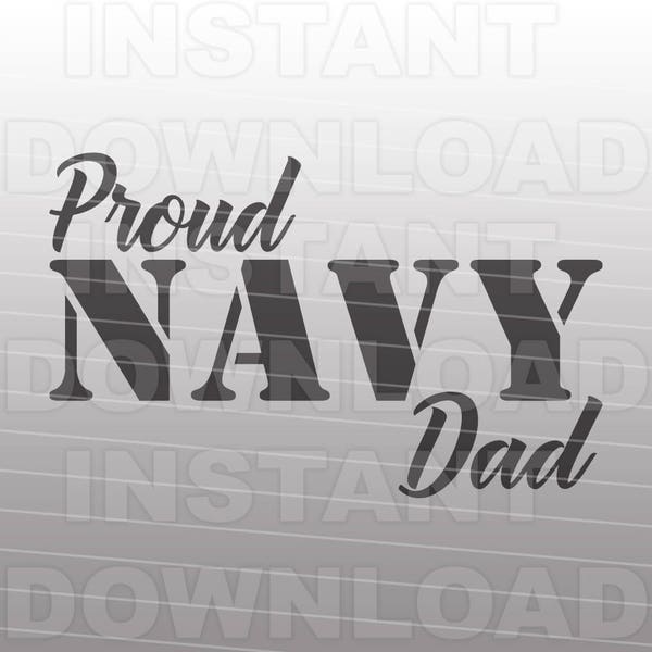 Navy Dad SVG File,Navy svg,Military svg -Vector Art for Commercial & Personal Use,Download SVG Cut File for Silhouette and Cricut Cutter