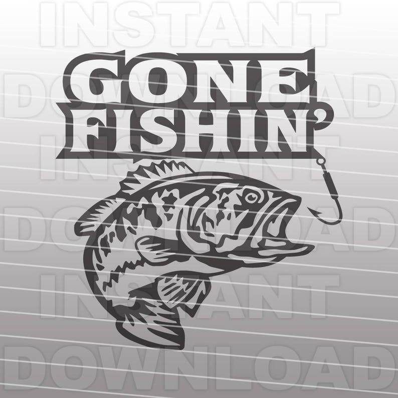 Download Gone Fishin SVG FileBass Fishing SVG FileFisherman SVG | Etsy