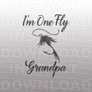 Divertido soy una mosca abuelo SVG archivo, pesca con mosca svg, camiseta de pescador svg -Vector Art uso comercial y personal- Cricut,Silhouette,Cameo