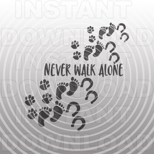 Never Walk Alone Horse Quote Saying SVG File,Horsehoes SVG,Dog Paw Print svg,Farm Girl svg -Commercial/Personal Use-Cricut,Silhouette,Cameo