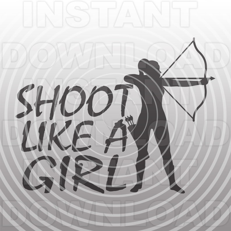 Shoot Like a Girl Archer SVG Filearchery Girl Svgfemale Etsy