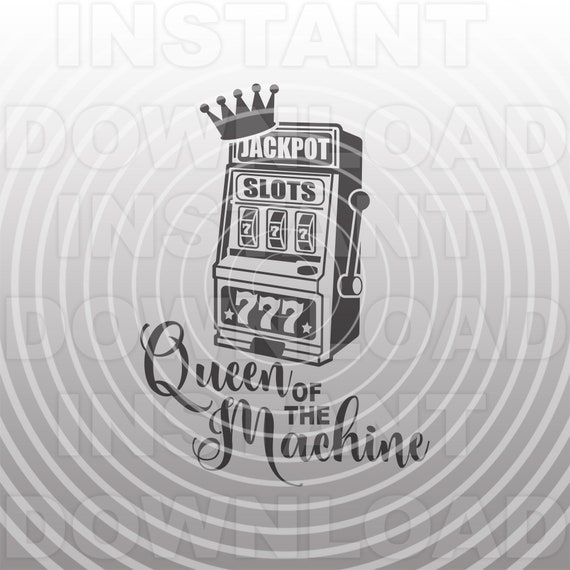 Download Queen Of The Slot Machine Svg Filegambling Svgcasino Etsy