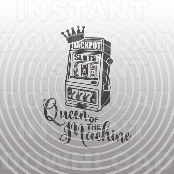 Queen of the Slot Machine SVG File,Gambling SVG,Casino svg,Slots svg -Vector Art Commercial & Personal Use- Cricut,Silhouette,Cameo,Vinyl
