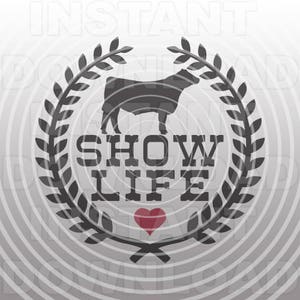 Show Stock Steer SVG File,Bull SVG File,Laurel Wreath Show Life SVG -Vector Art for Commercial & Personal Use- Cricut,Silhouette Cameo,Vinyl