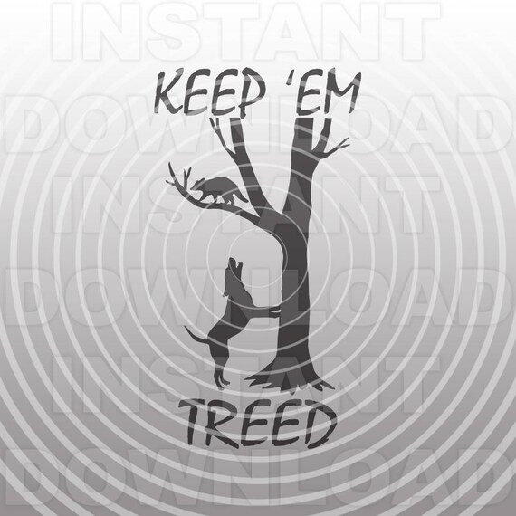 Download Coon Hunting Svg File Raccoon Svg Keep Em Treed Svg Vector Art Commercial Personal Use Cricut Silhouette Cameo Vinyl Decal Iron On Vinyl