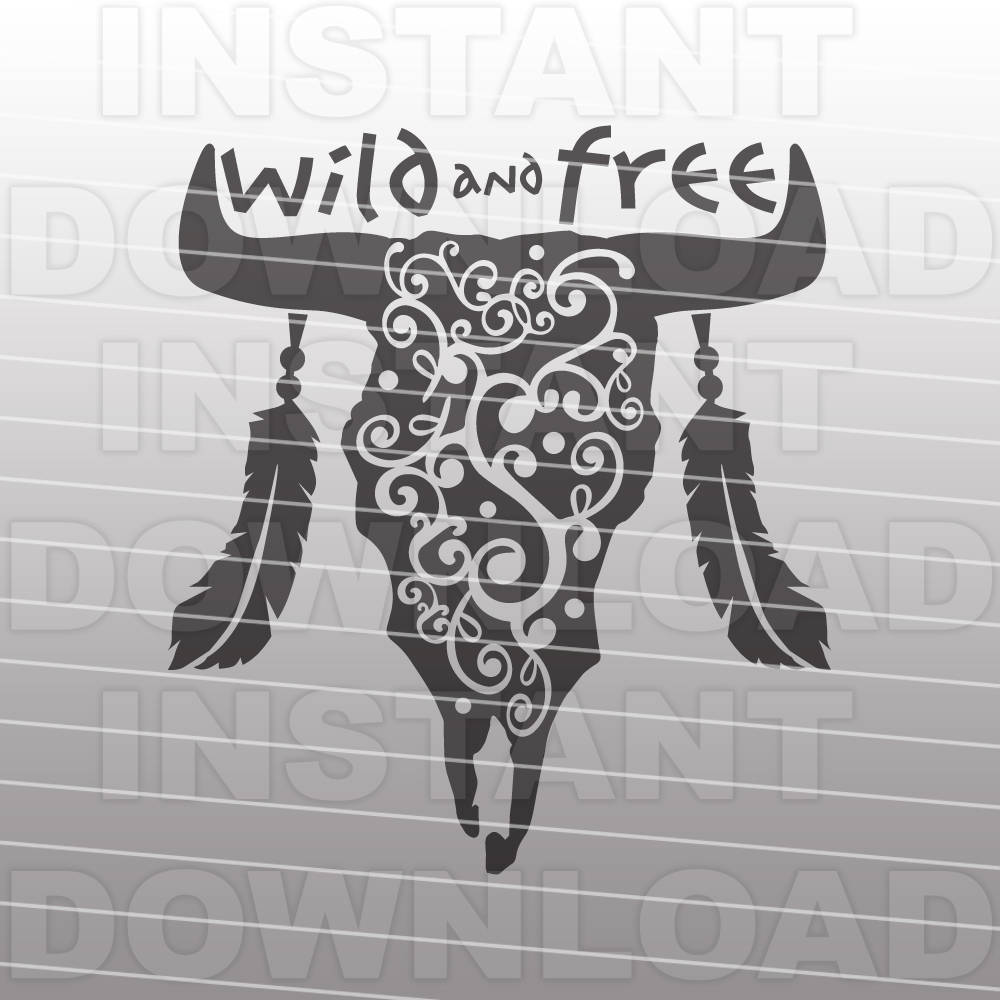 Download Western Svg File Wild And Free Svg File Cow Skull Svg File Vector Clip Art For Commercial Personal Use Cricut Cameo Silhouette Vinyl Htv