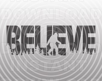 Believe Bigfoot SVG File,Bigfoot Walking SVG File,Sasquatch SVG -Vector Art Commercial & Personal Use- Cricut,Silhouette,Cameo,Vinyl Cut