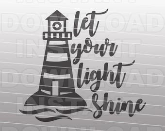 Lighthouse SVG,Let Your Light Shine Inspirational Word Art Quote SVG File -Commercial & Personal Use- Vector svg for Cricut,Silhouette svg