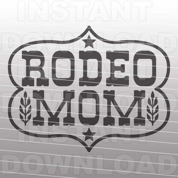 Download Rodeo Mom Svg Fileffa Svg File4 H Svgstock Show Svg Etsy