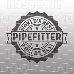 Melhor arquivo SVG de pipefitter do mundo, soldador de tubos SVG, Journeyman SVG - arte vetorial comercial e uso pessoal - Cricut, Silhouette Cameo, vinil svg