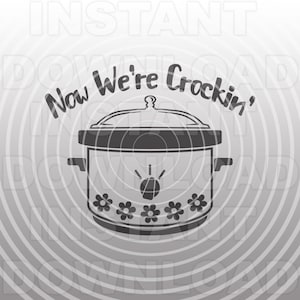 May include: A black and white illustration of a slow cooker with the text "Now We're Crockin'" above it.