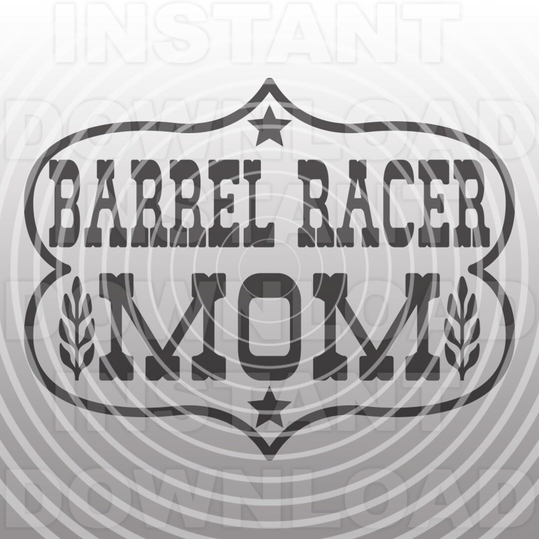 Barrel Racer Mom SVG File,western Svg File -commercial and Personal Use ...