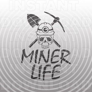 May include: Black and white illustration of a skull wearing a miner's helmet with a pickaxe and shovel crossed behind it. The text "MINER LIFE" is below the skull.