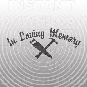 In Loving Memory Carpenter SVG File, Woodworker Memorial SVG -Vector Art Commercial & Personal Use-Cricut,Silhouette,Cameo,vinyl decal