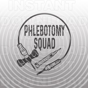 Phlebotomy Squad with Butterfly Needle Circle SVG File,Syringe SVG -Vector Clipart Commercial/Personal Use-Cricut,Silhouette,Cameo,Vinyl svg