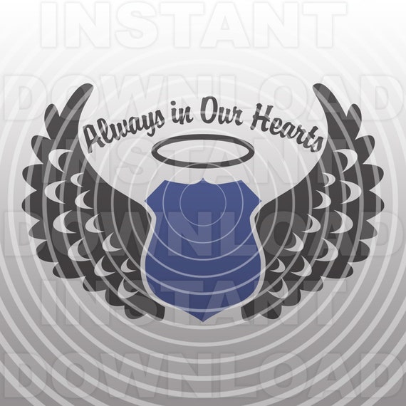 Download Always In Our Hearts Memorial Police Badge Svg File Vector Etsy