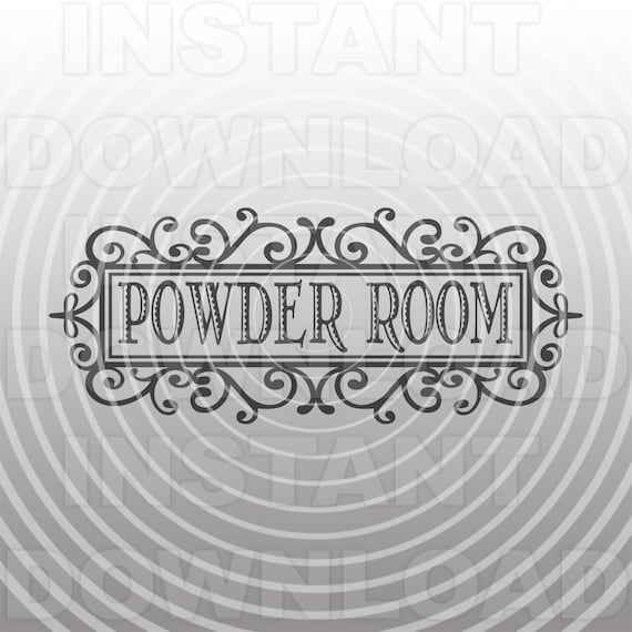 Shabby Chic French Style Powder Room Sign SVG File -Commercial & Personal Use- Vector Art for Cricut,Silhouette Cameo,Heat Transfer Vinyl