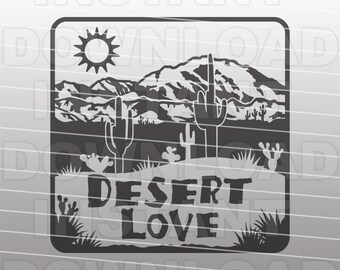 Desert Love SVG File,Southwest Desert Scene SVG,Saguaro Cactus SVG -Vector Art Commercial & Personal Use- Cricut,Cameo,Silhouette,Vinyl Cut
