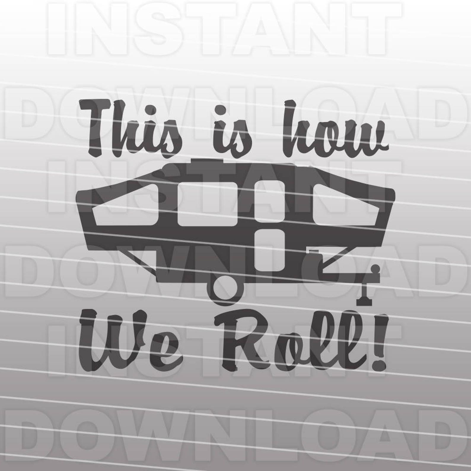Pop up Camper SVG File,camping Svg,this is How We Roll Svg,funny Svg ...