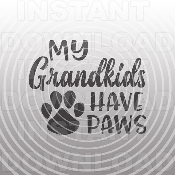 Free Free 272 My Grandkids Have Paws Svg SVG PNG EPS DXF File