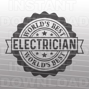Worlds Best Electrician SVG File,Electrician Contractor Apprentice Journeyman SVG -Commercial/Personal Use-Cricut,Silhouette Cameo,vinyl svg