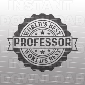 Bester Professor der Welt SVG-Datei, Bester Professor SVG, Professor Anerkennung svg - kommerzielle und persönliche Nutzung- Cricut, Silhouette, Cameo, Vinyl svg