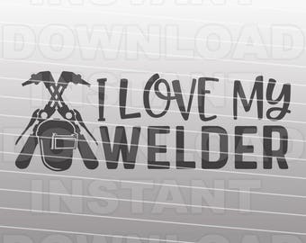 I love My Welder SVG File,Welders Wife svg,Welding svg,Cricut svg,Silhouette svg,Vinyl Cut svg,Vector Art Commercial & Personal Use