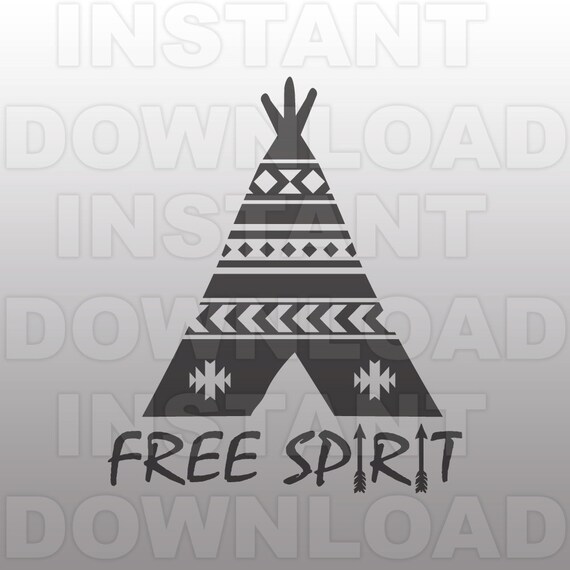 Free Spirit Teepee Svg File Tribal Svg File Commercial Etsy
