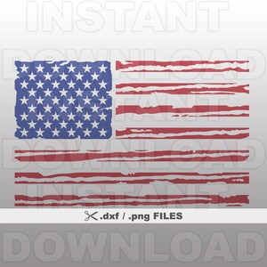 Distressed American Flag DXF - USA Flag DXF File -Commercial & Personal Use- png file,dxf file for Cricut,dxf file for Silhouette,vinyl